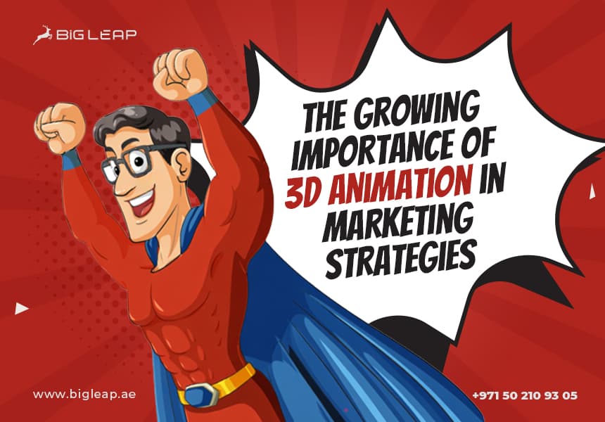 The Growing Importance of 3D Animation in Marketing Strategies