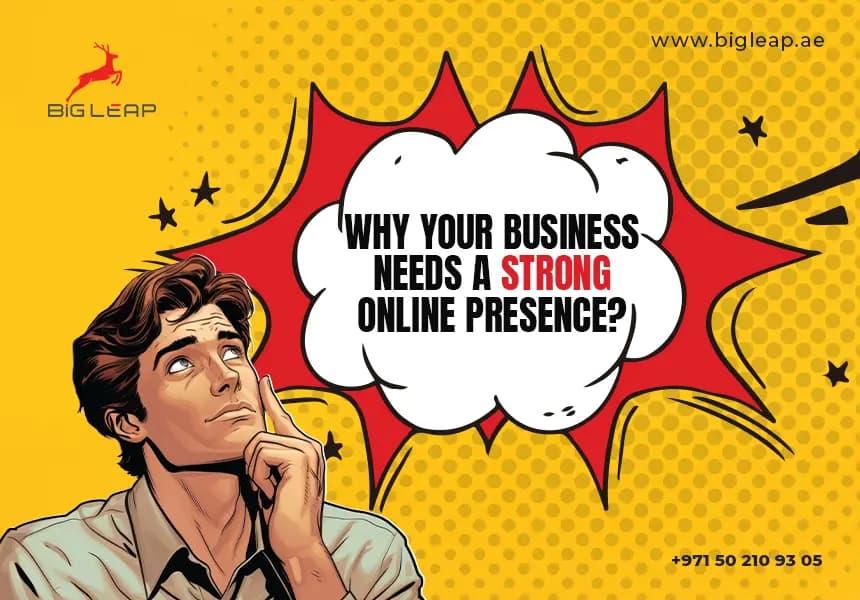 Why Your Business Needs a Strong Online Presence?