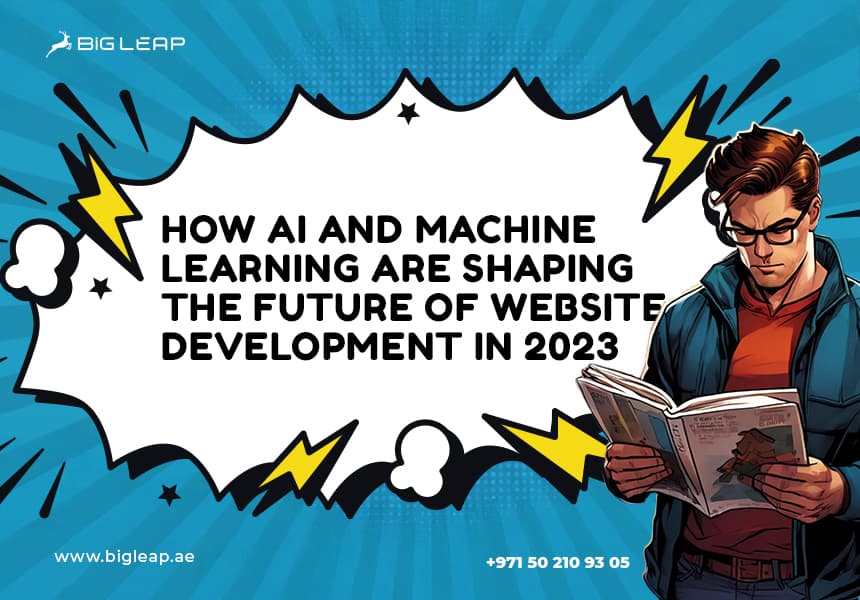 How AI and Machine Learning are Shaping the Future of Website Development in 2023?